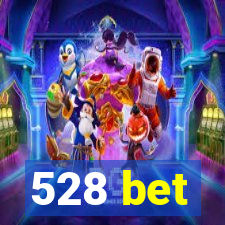 528 bet